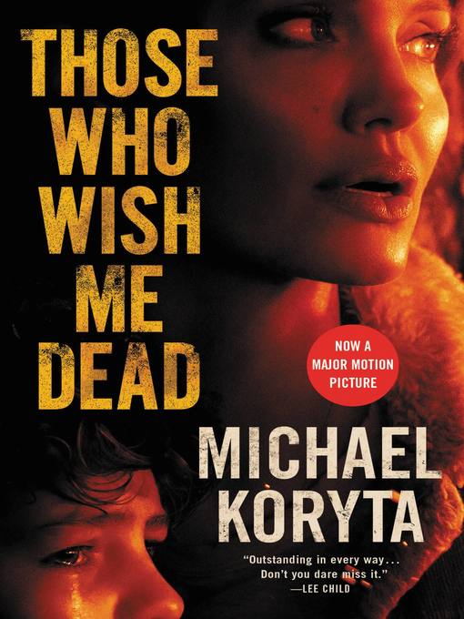 Title details for Those Who Wish Me Dead by Michael Koryta - Wait list